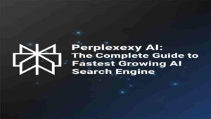 Perplexity AI: The Complete Guide to the Fastest-Growing AI Search Engine